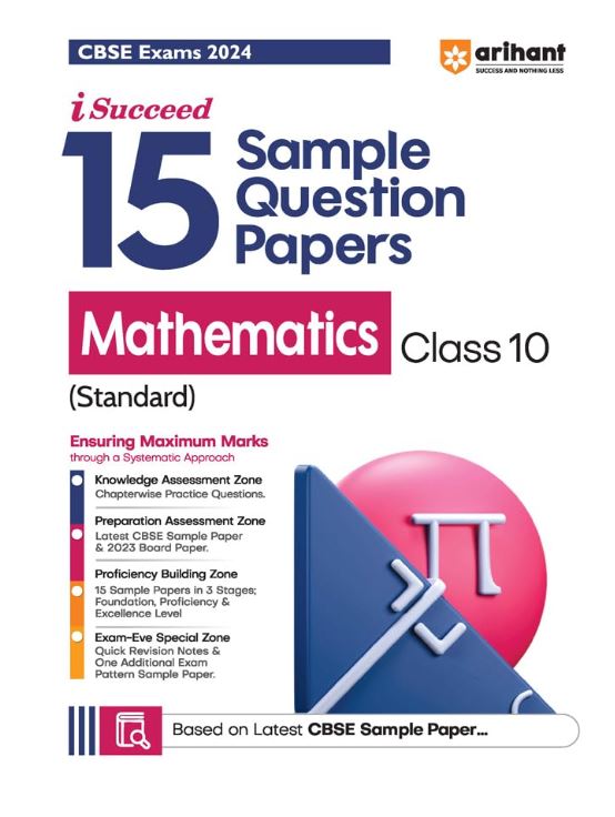 Arihant CBSE Exams 2024 I-Succeed 15 Sample Question Papers Mathematics (Standard) Class 10th 